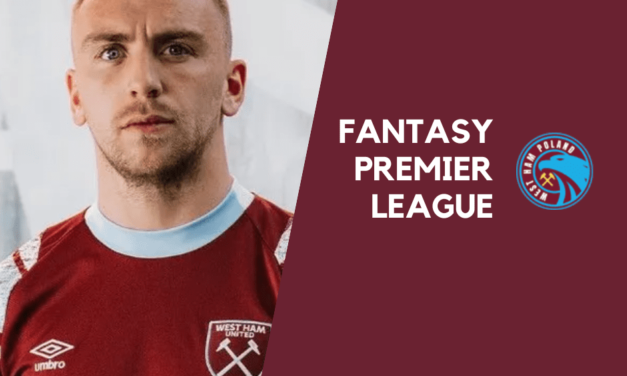 Fantasy Premier League: Wraca liga West Ham Poland